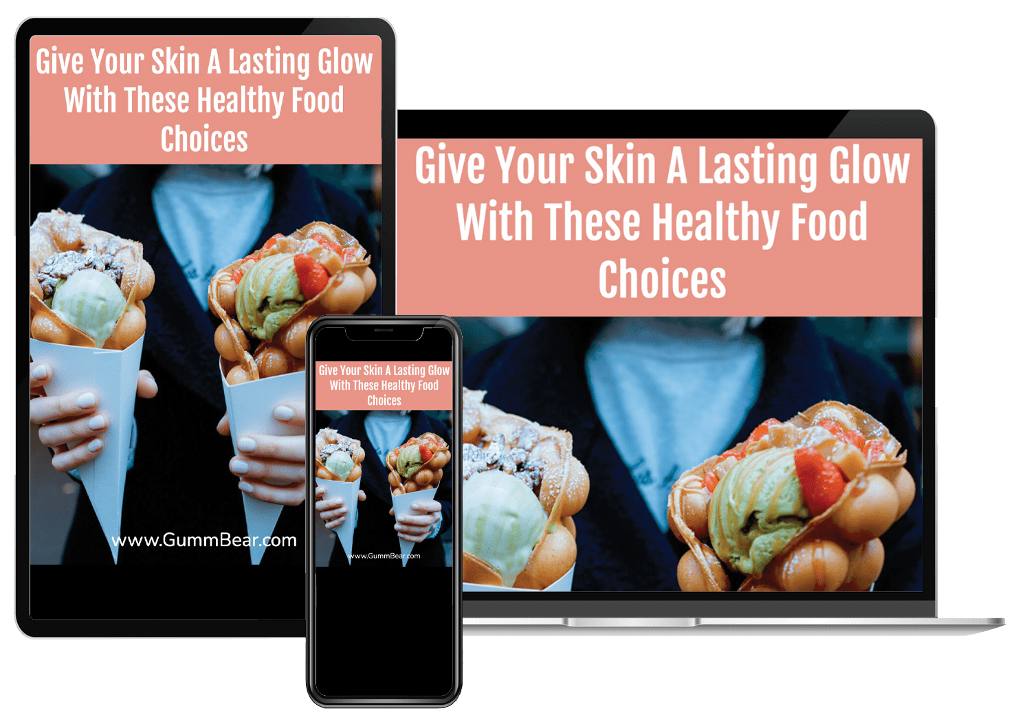 GummBear Short e-Article - Give Your Skin A Lasting Glow With These Healthy Food Choices