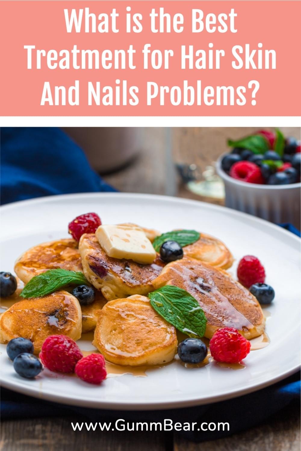 GummBear Advanced Hair Skin And Nails Gummies - What Is The Best Treatment For Hair Skin And Nails Problems?